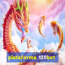 plataforma 120bet